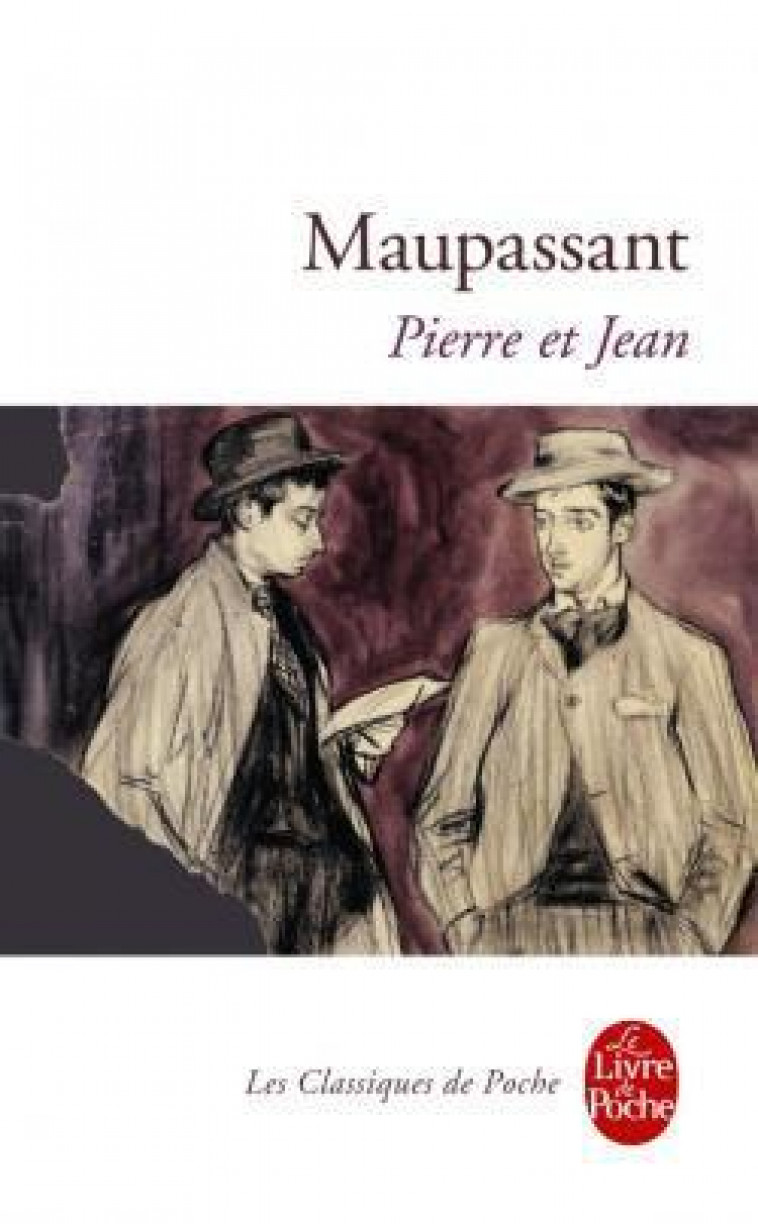 PIERRE ET JEAN - MAUPASSANT GUY - LGF/Livre de Poche