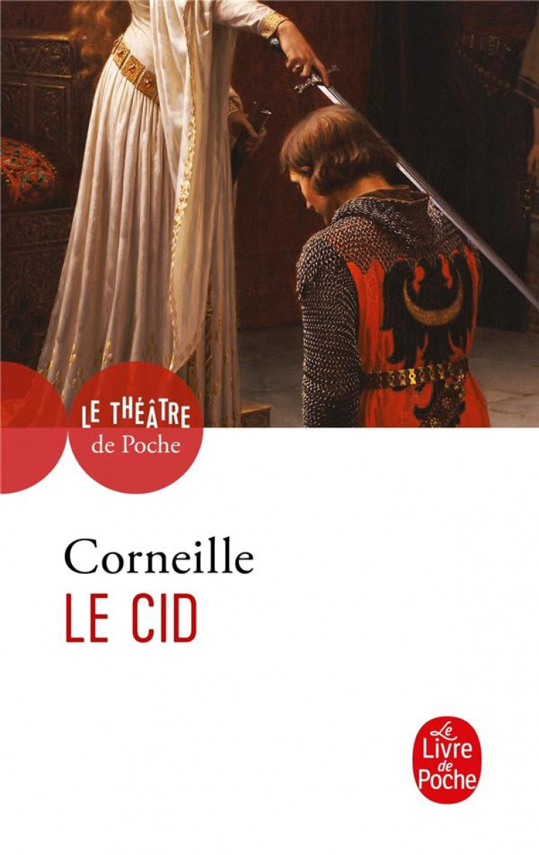 LE CID - CORNEILLE PIERRE - LGF/Livre de Poche