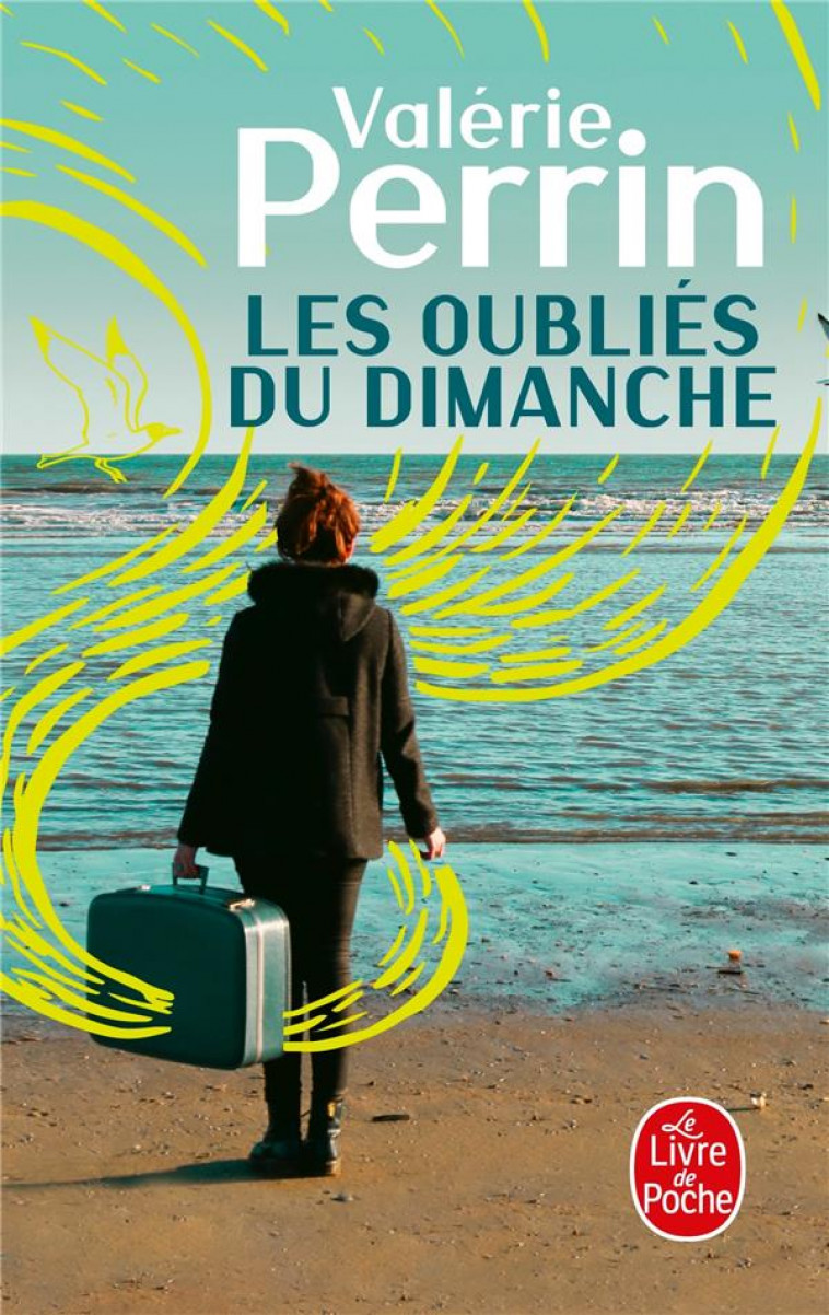 LES OUBLIES DU DIMANCHE - PRIX CHOIX DES LIBRAIRES LITTERATURE 2018 - PERRIN VALERIE - NC