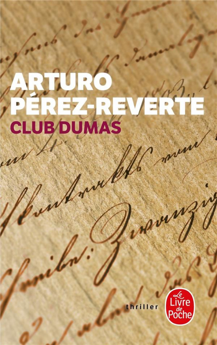 CLUB DUMAS - PEREZ-REVERTE ARTURO - LGF/Livre de Poche