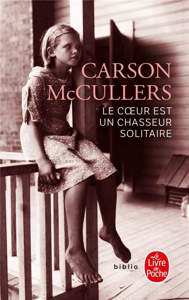 LE COEUR EST UN CHASSEUR SOLITAIRE (NOUVELLE TRADUCTION) - MCCULLERS CARSON - LGF/Livre de Poche