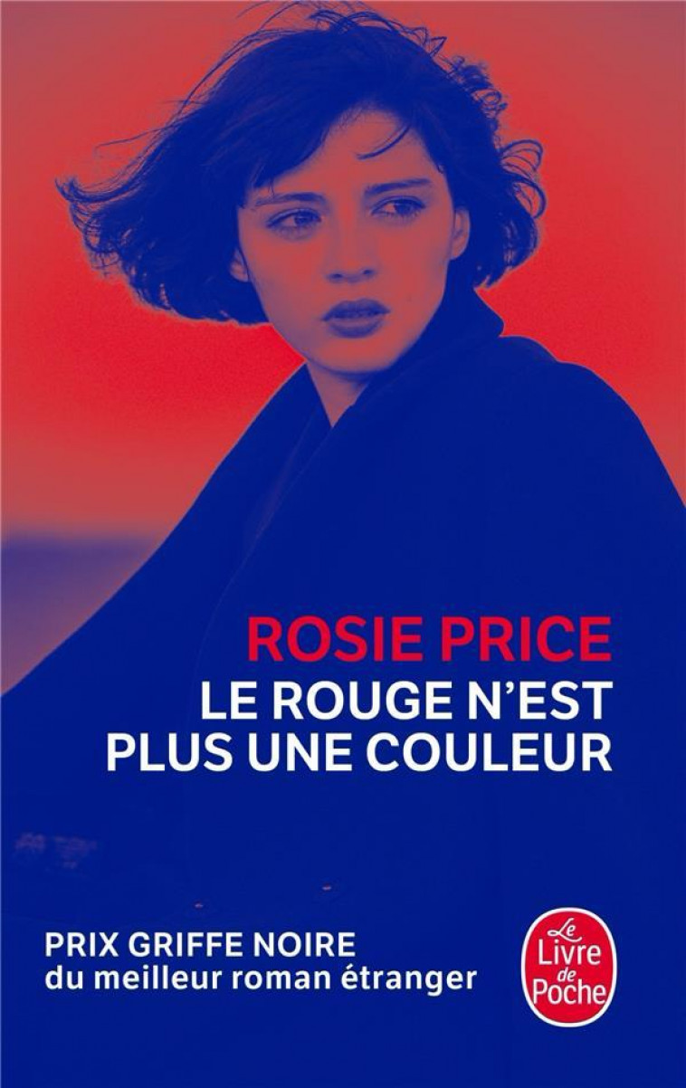 LE ROUGE N-EST PLUS UNE COULEUR - PRICE ROSIE - LGF/Livre de Poche