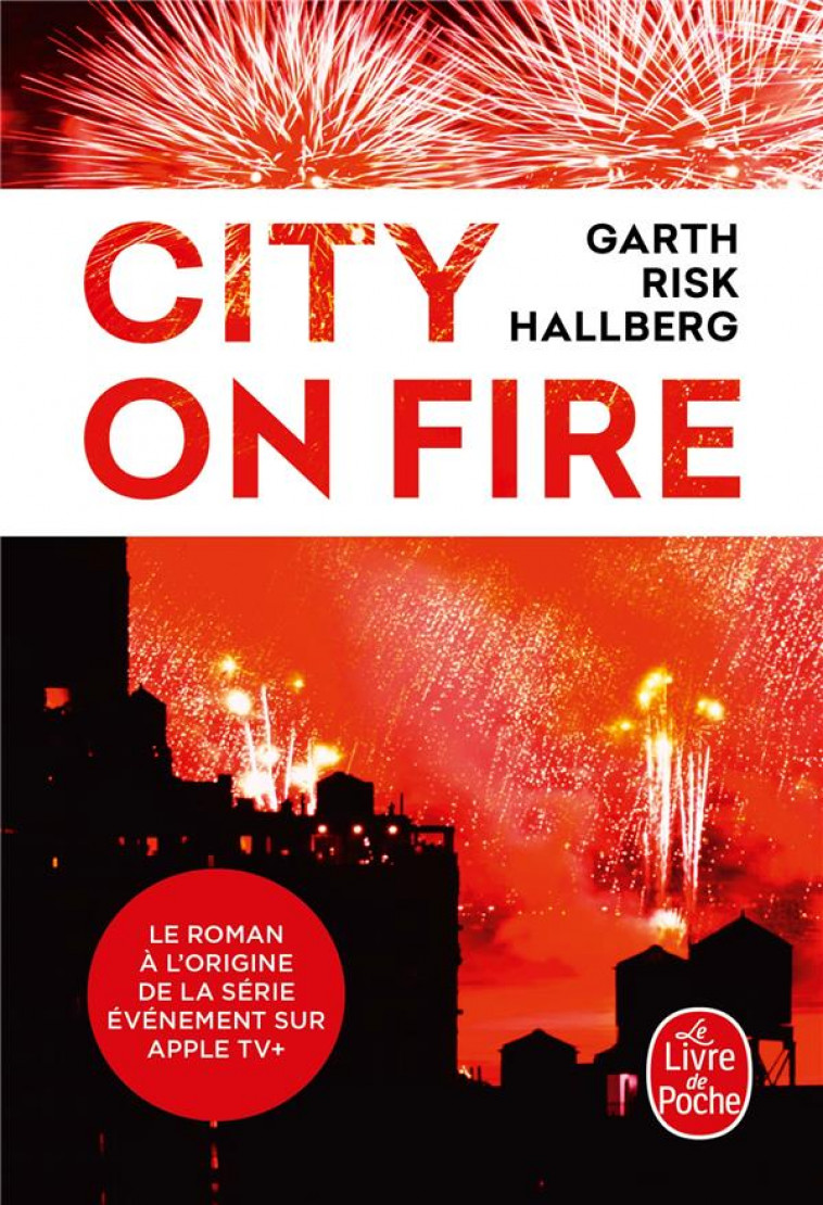 CITY ON FIRE - RISK HALLBERG GARTH - LGF/Livre de Poche