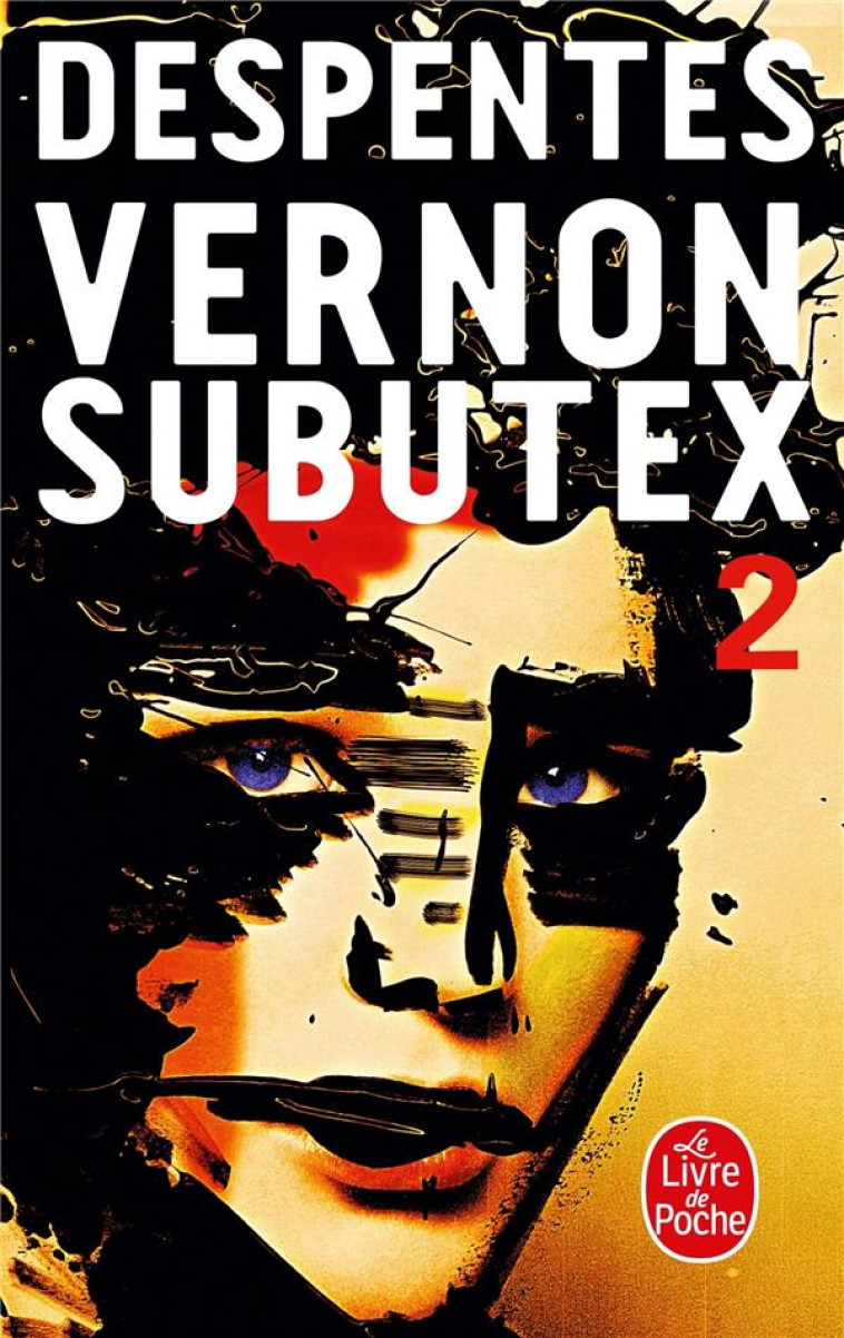 VERNON SUBUTEX (TOME 2) - DESPENTES VIRGINIE - Le Livre de poche