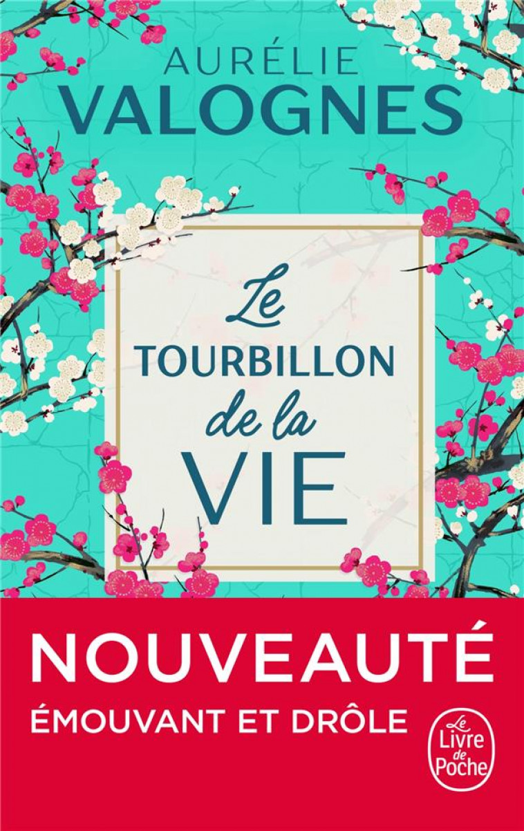 LE TOURBILLON DE LA VIE - VALOGNES AURELIE - LGF/Livre de Poche