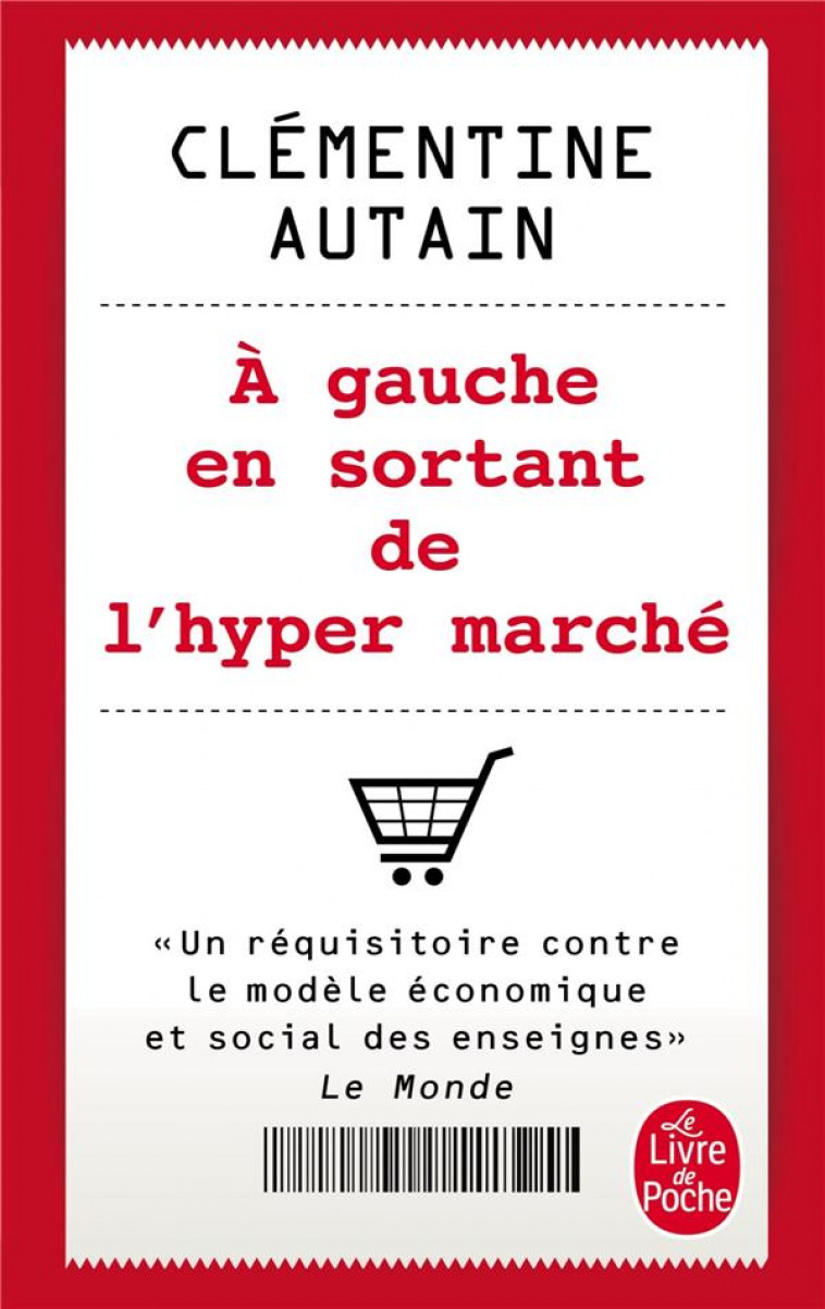 A GAUCHE EN SORTANT DE L-HYPERMARCHE - AUTAIN CLEMENTINE - LGF/Livre de Poche