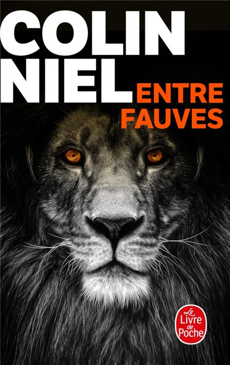 ENTRE FAUVES - NIEL COLIN - LGF/Livre de Poche