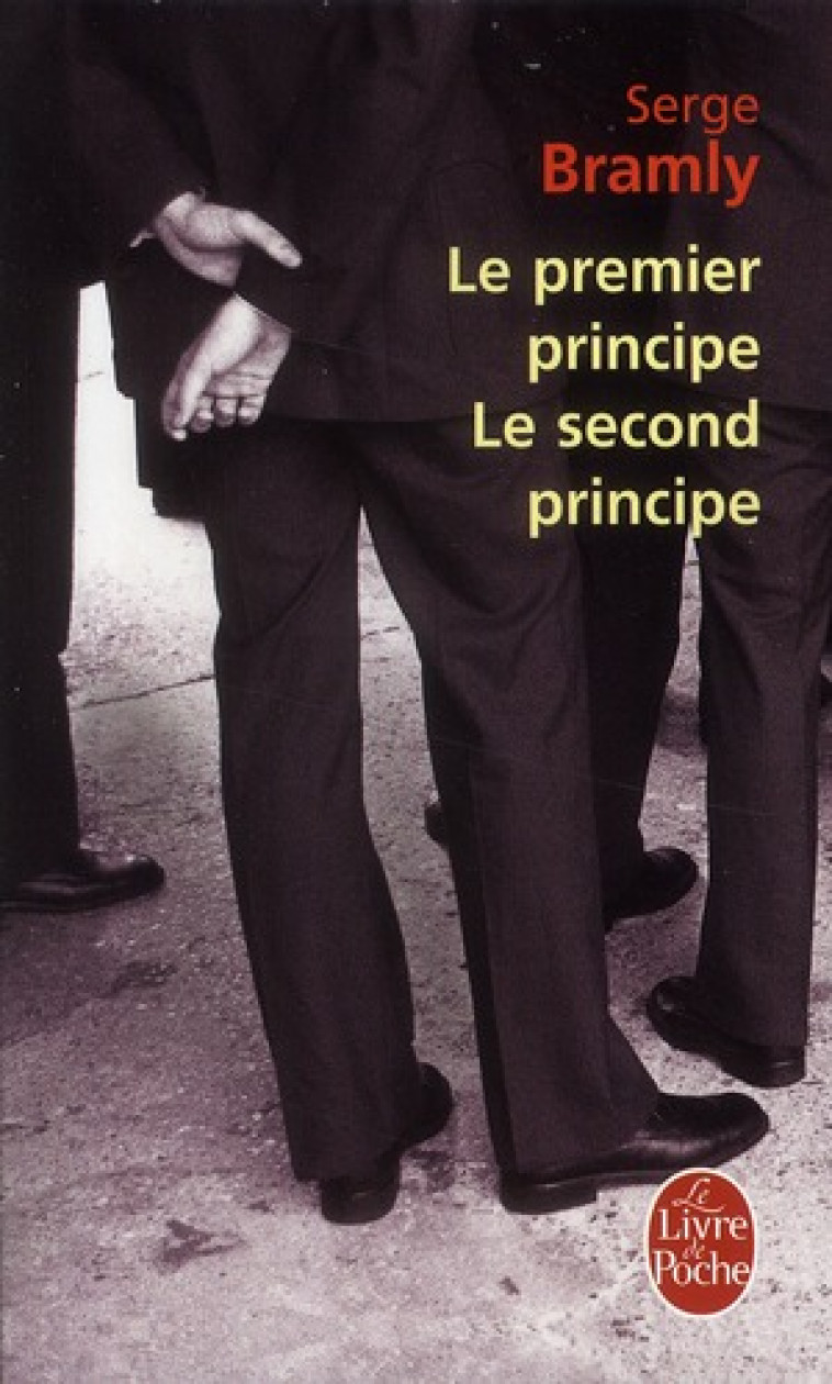 LE PREMIER PRINCIPE, LE SECOND PRINCIPE - BRAMLY SERGE - LGF/Livre de Poche