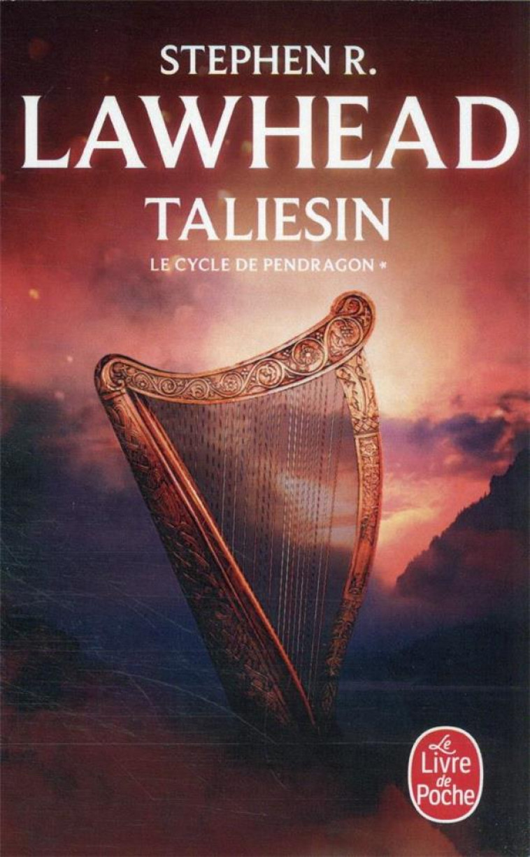 TALIESIN (LE CYCLE DE PENDRAGON, TOME 1) - LAWHEAD STEPHEN R. - LGF/Livre de Poche