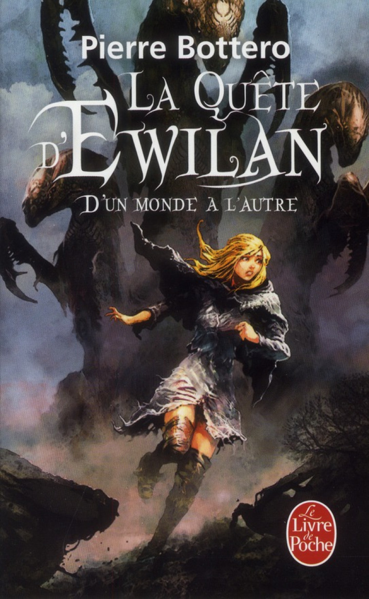 D-UN MONDE A L-AUTRE (LA QUETE D-EWILAN, TOME 1) - BOTTERO PIERRE - LGF/Livre de Poche