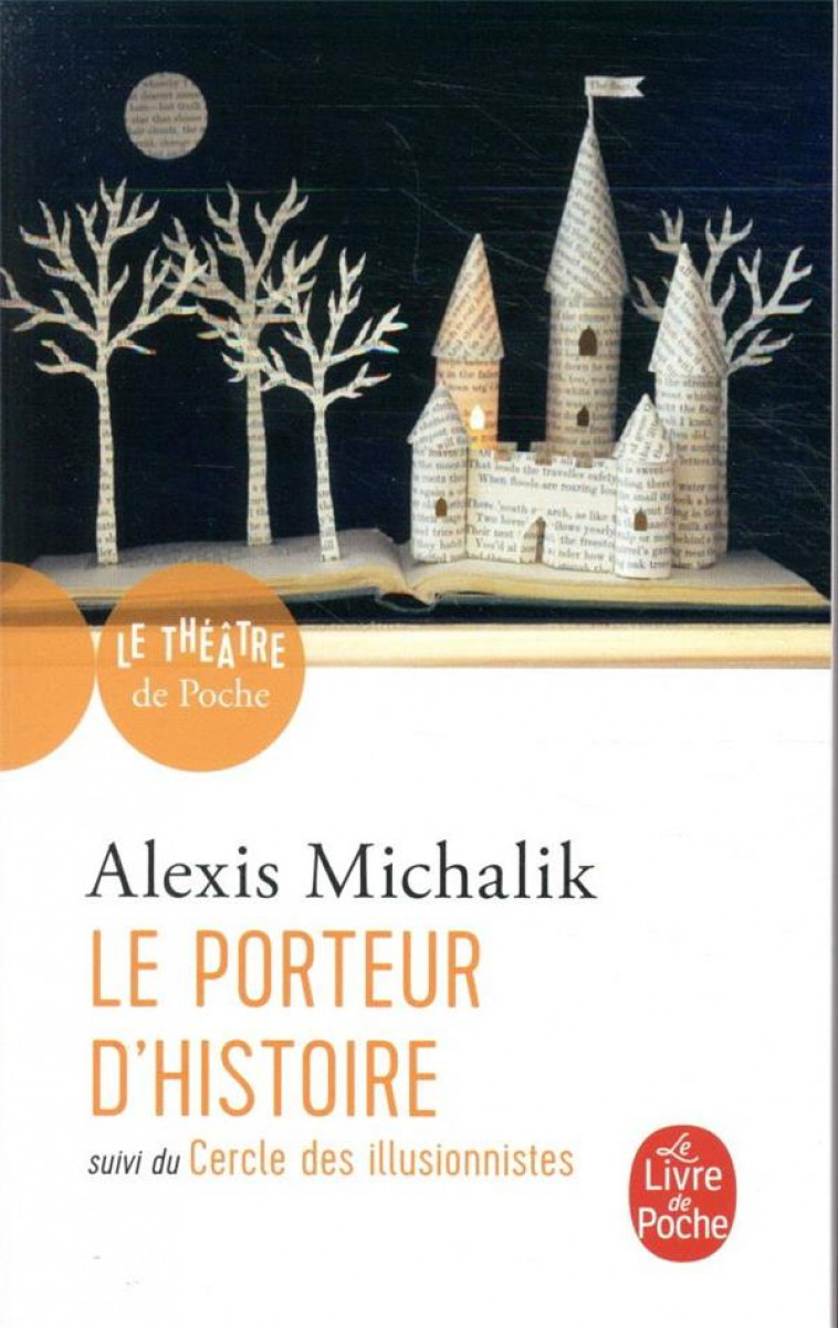 LE PORTEUR D-HISTOIRE SUIVI DE LE CERCLE DES ILLUSIONNISTES - MICHALIK ALEXIS - LGF/Livre de Poche