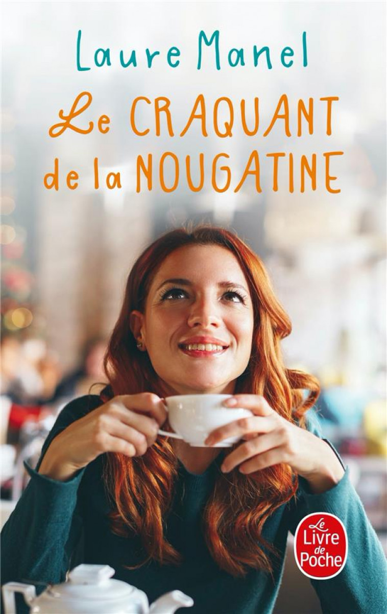 LE CRAQUANT DE LA NOUGATINE - MANEL LAURE - LGF/Livre de Poche