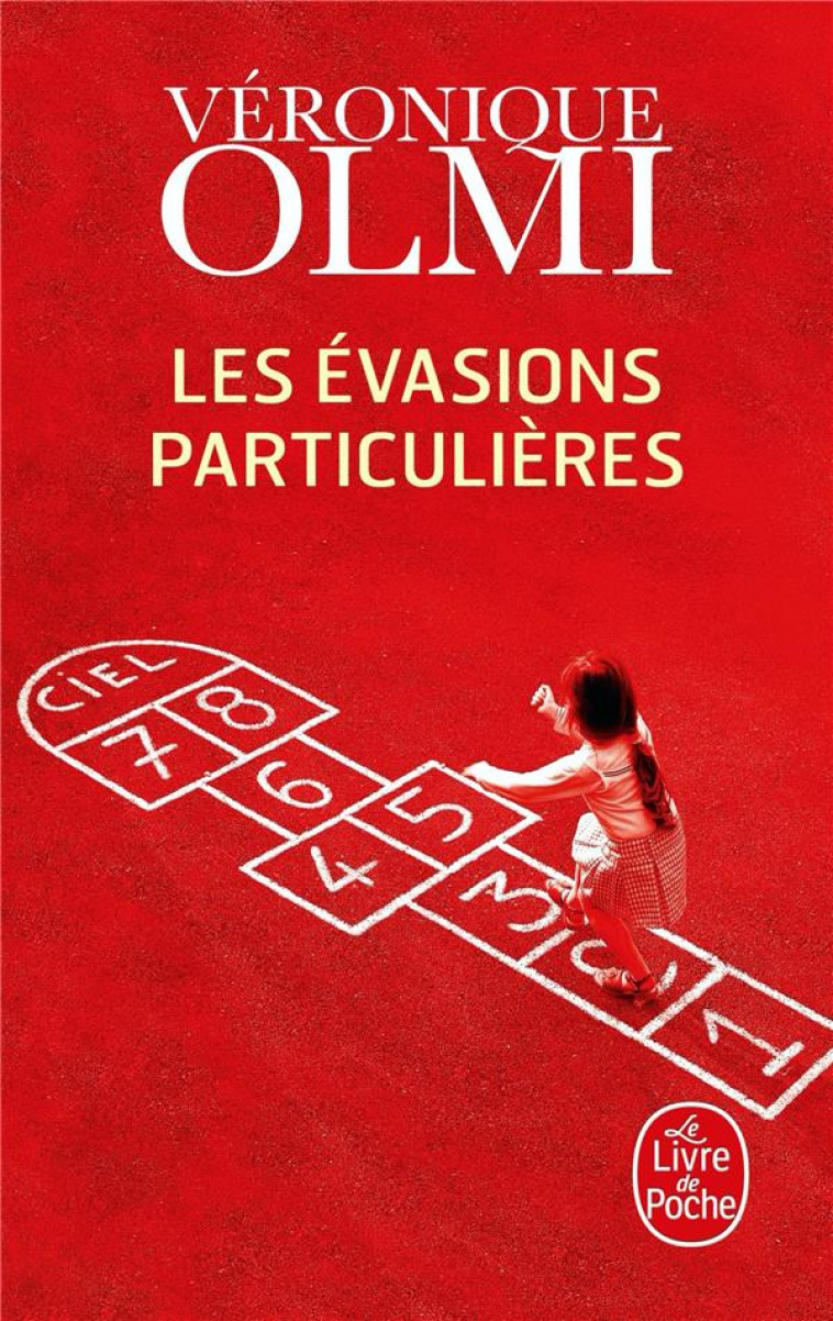 LES EVASIONS PARTICULIERES - OLMI VERONIQUE - LGF/Livre de Poche