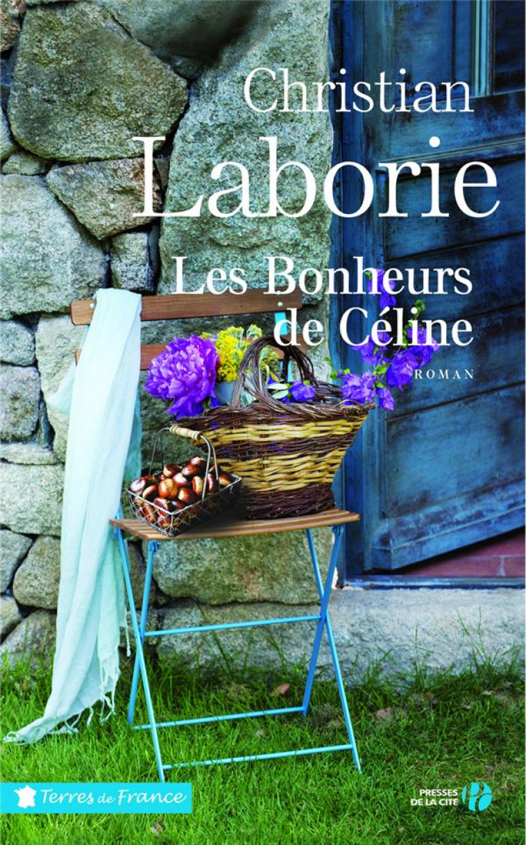 LES BONHEURS DE CELINE - LABORIE CHRISTIAN - PRESSES CITE