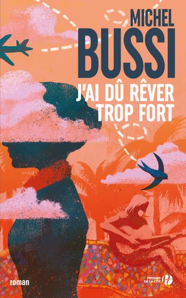 J-AI DU REVER TROP FORT - BUSSI MICHEL - PRESSES CITE