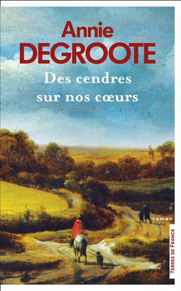 DES CENDRES SUR NOS COEURS - DEGROOTE ANNIE - PRESSES CITE