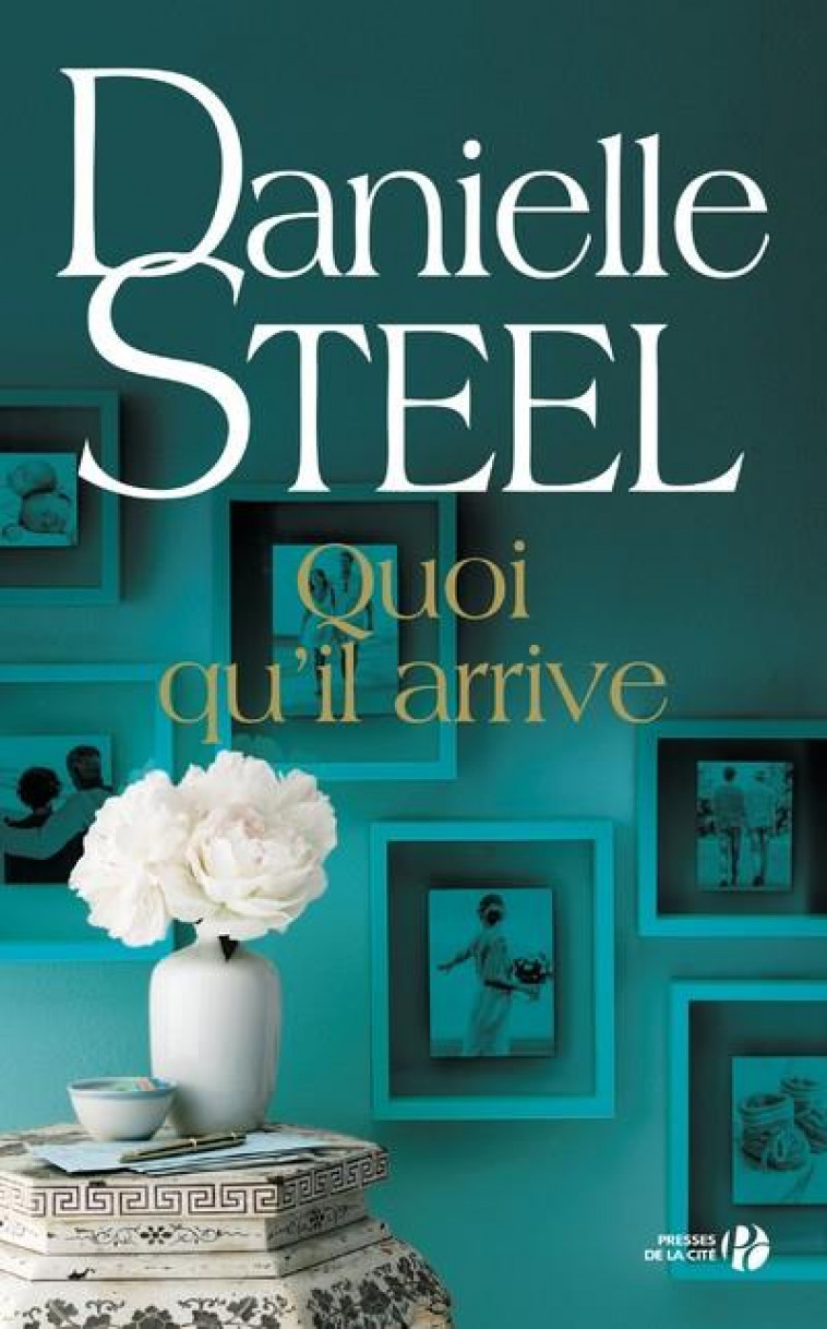 QUOI QU-IL ARRIVE - STEEL DANIELLE - PRESSES CITE