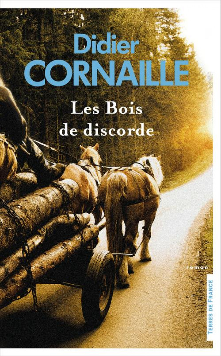 LES BOIS DE DISCORDE - CORNAILLE DIDIER - PRESSES CITE