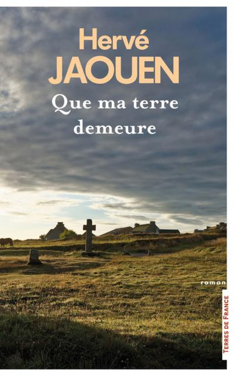 QUE MA TERRE DEMEURE - JAOUEN HERVE - PRESSES CITE