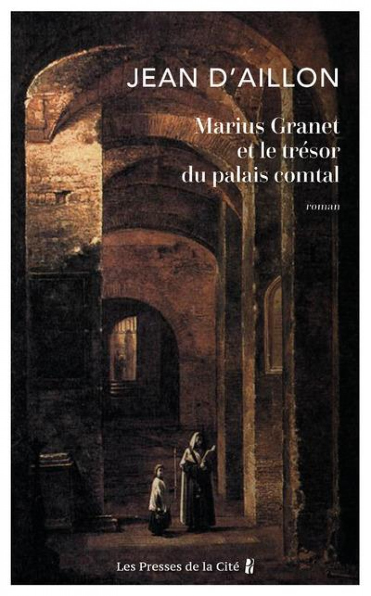 MARIUS GRANET ET LE TRESOR DU PALAIS COMTAL - AILLON JEAN D- - PRESSES CITE