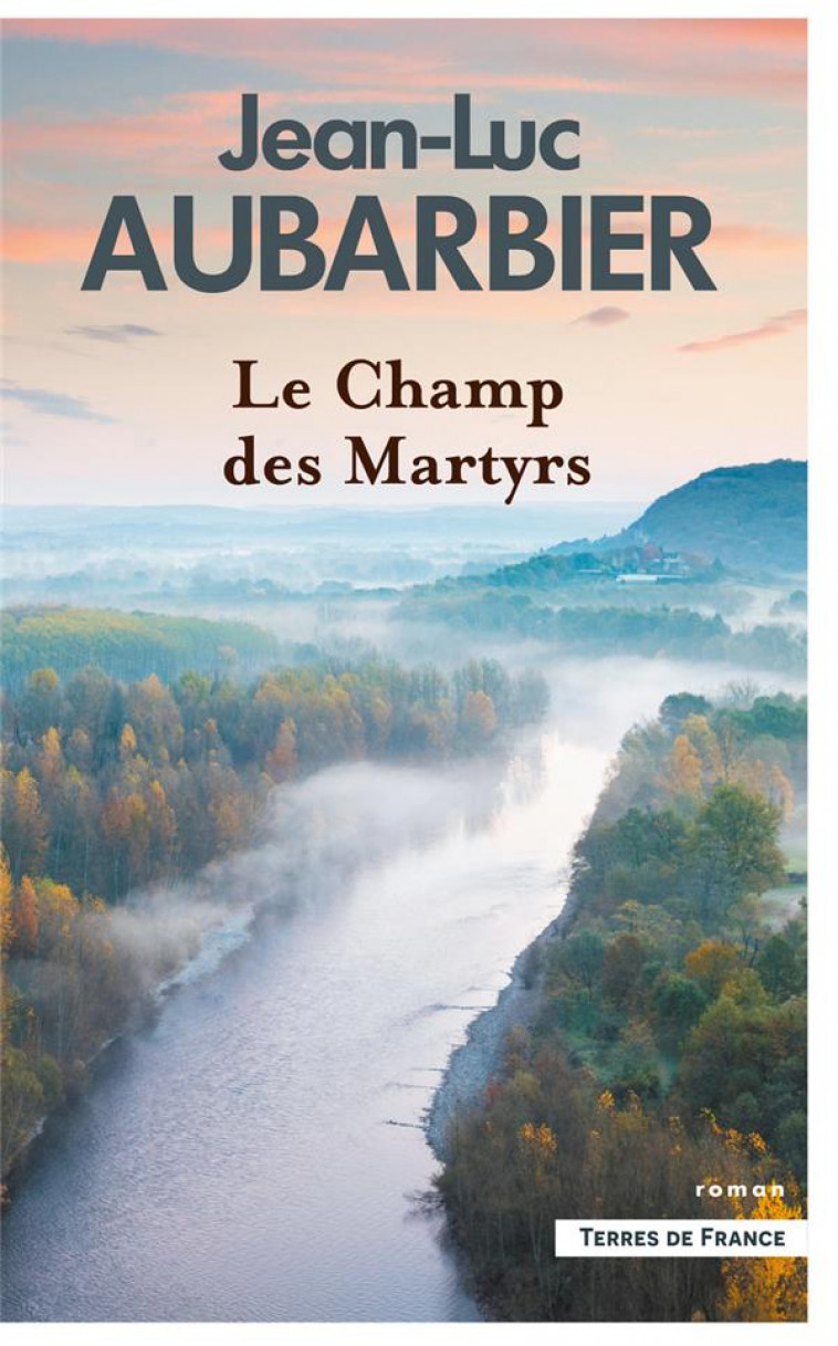 LE CHAMP DES MARTYRS - AUBARBIER JEAN-LUC - PRESSES CITE