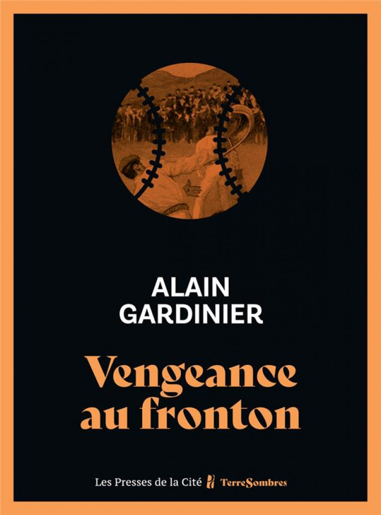 VENGEANCE AU FRONTON - GARDINIER ALAIN - PRESSES CITE