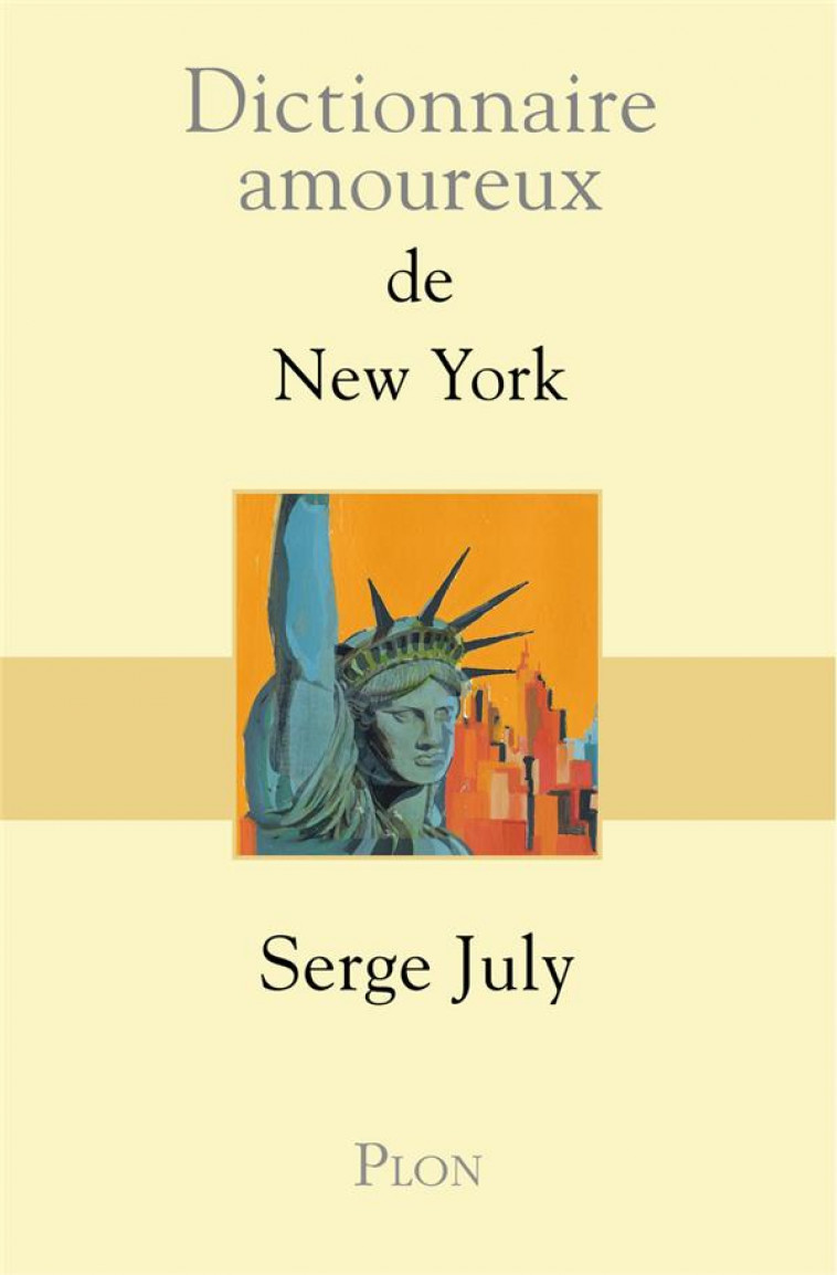 DICTIONNAIRE AMOUREUX DE NEW YORK - JULY SERGE - PLON