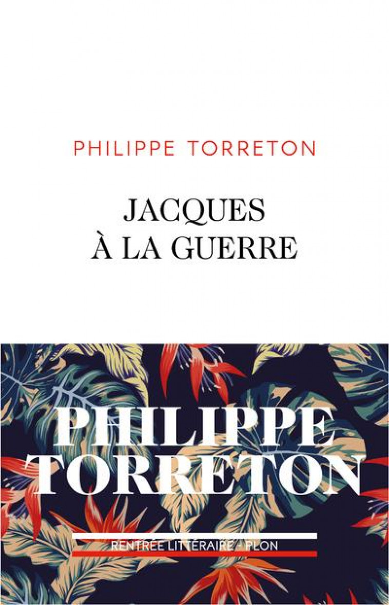 JACQUES A LA GUERRE - TORRETON PHILIPPE - PLON