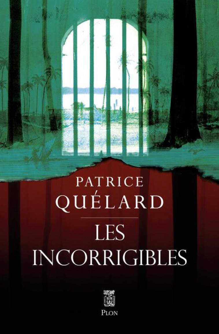 LES INCORRIGIBLES - QUELARD PATRICE - PLON