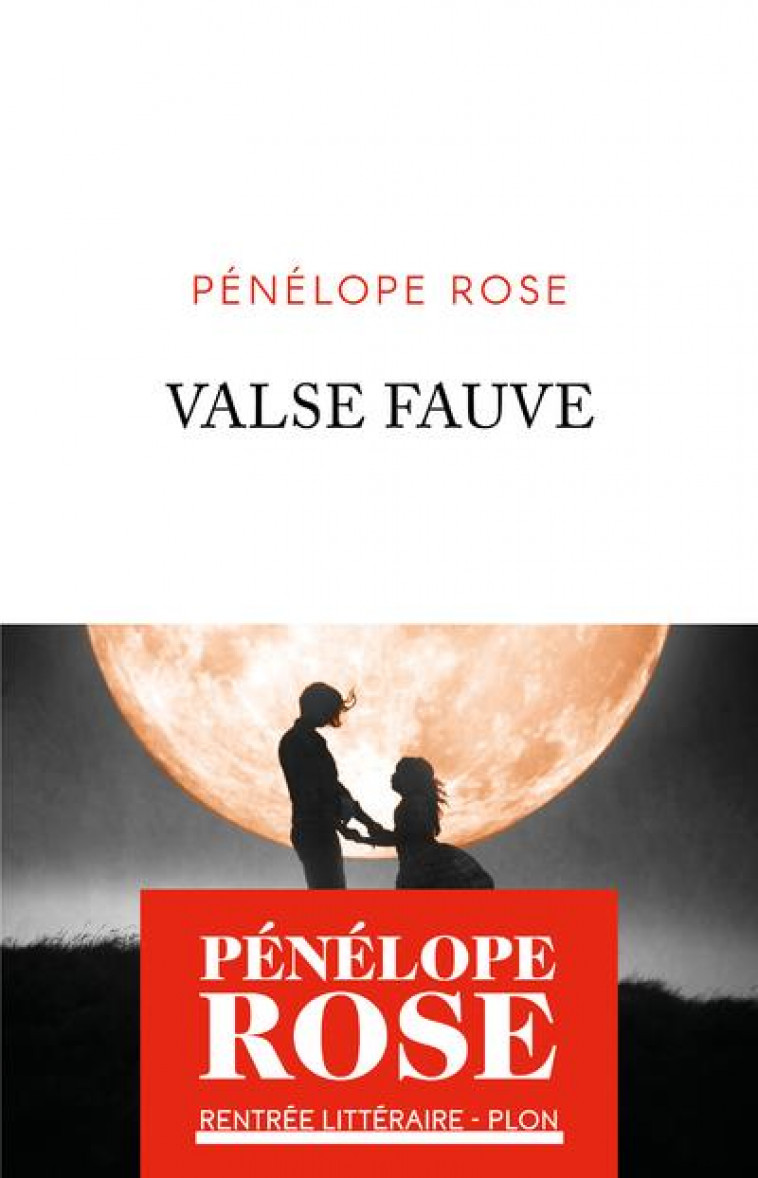 VALSE FAUVE - ROSE PENELOPE - PLON