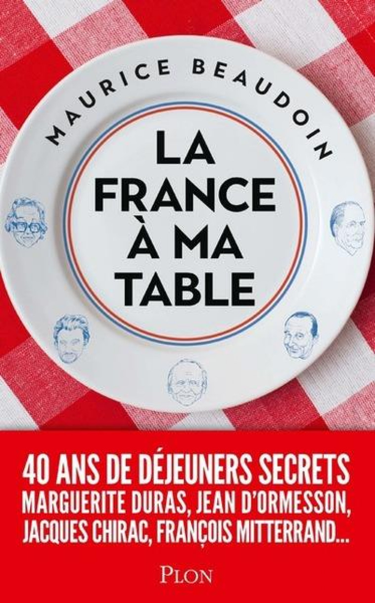 LA FRANCE A MA TABLE - BEAUDOIN MAURICE - PLON