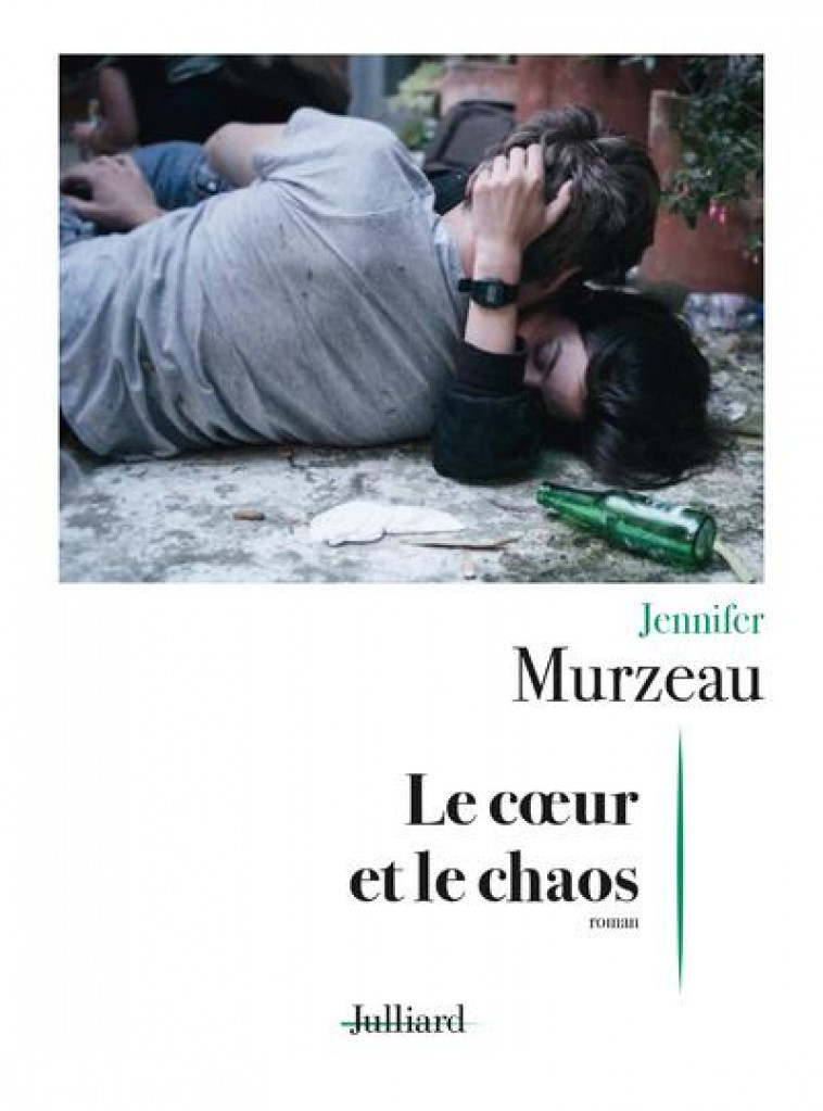 LE COEUR ET LE CHAOS - MURZEAU JENNIFER - JULLIARD