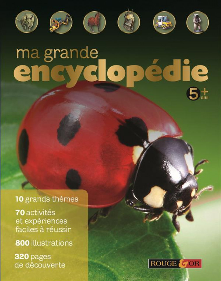 MA GRANDE ENCYCLOPEDIE 5 ANS+ - COLLECTIF - Rouge et or