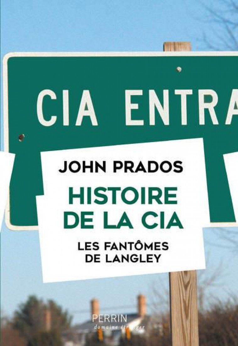 HISTOIRE DE LA CIA - PRADOS JOHN - PERRIN