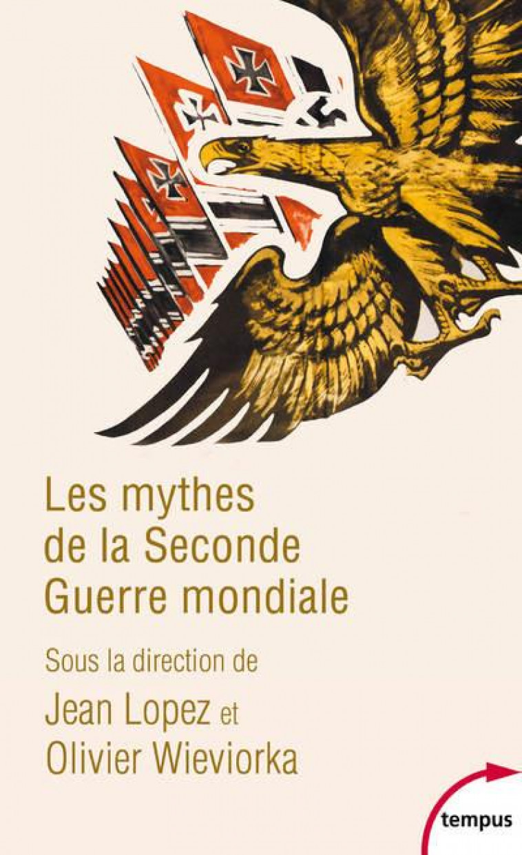 LES MYTHES DE LA SECONDE GUERRE MONDIALE - LOPEZ/WIEVIORKA - PERRIN