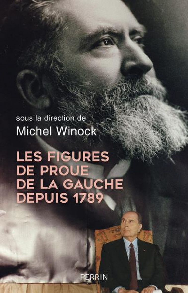 LES FIGURES DE PROUE DE LA GAUCHE DEPUIS 1789 - COLLECTIF - PERRIN