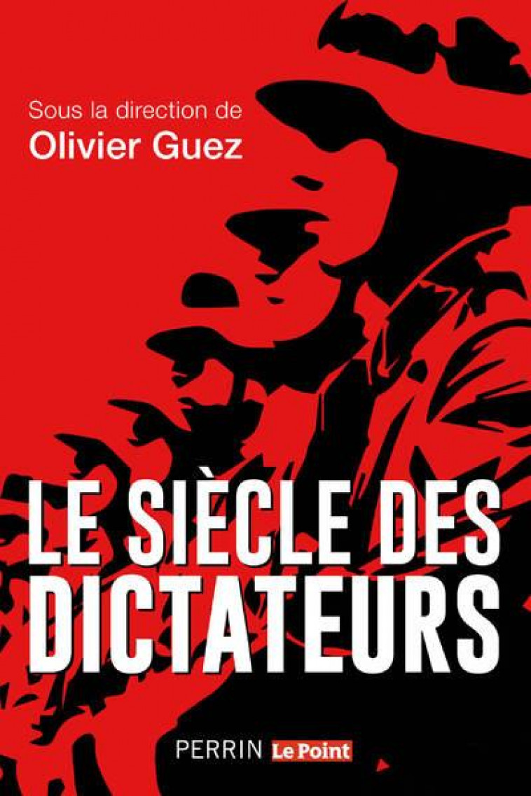 LE SIECLE DES DICTATEURS - GUEZ/COLLECTIF - PERRIN