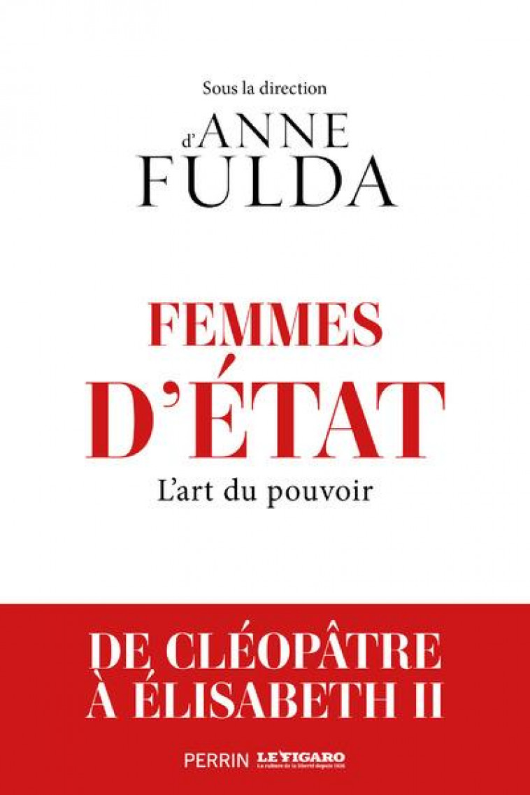 FEMMES D-ETAT - L-ART DU POUVOIR, DE CLEOPATRE A ANGELA MERKEL - AURELL/DUMEZIL/SOLE - PERRIN