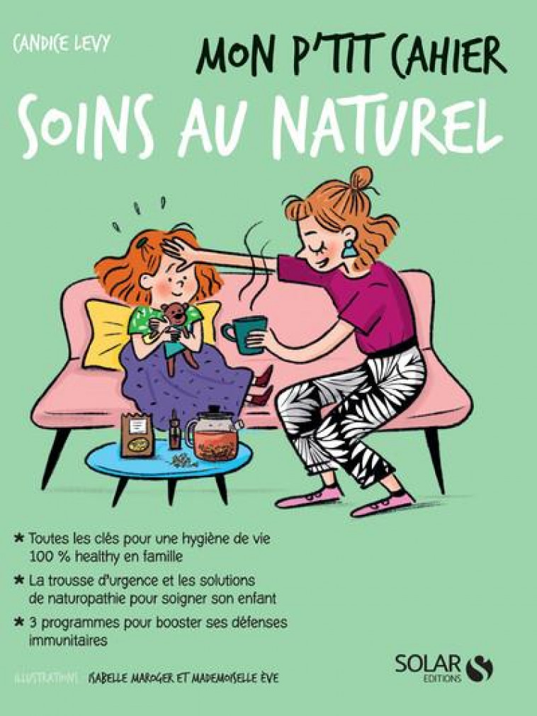 MON P-TIT CAHIER SOINS AU NATUREL - LEVY CANDICE - SOLAR