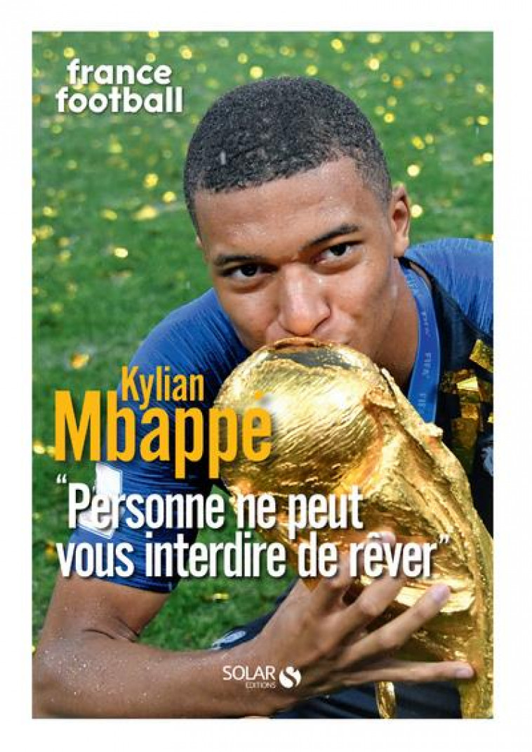 KILIAN MBAPPE - FRANCE FOOTBALL - FRANCE FOOTBALL - SOLAR