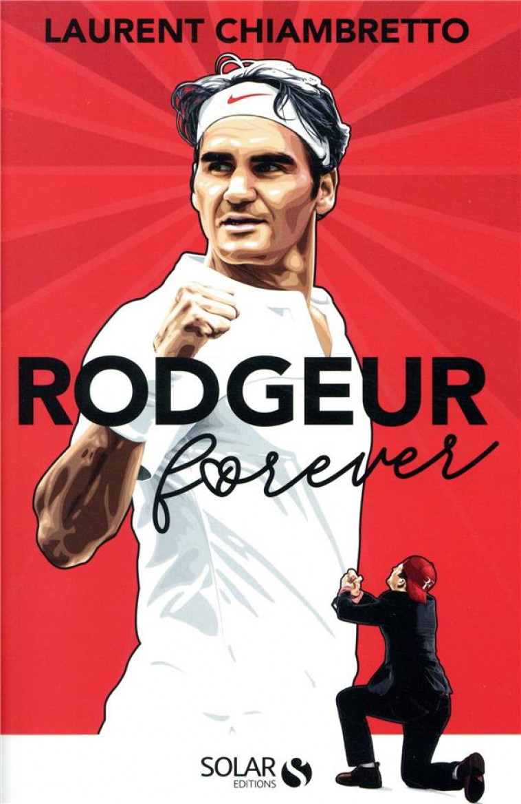 RODGEUR FOREVER - CHIAMBRETTO LAURENT - SOLAR