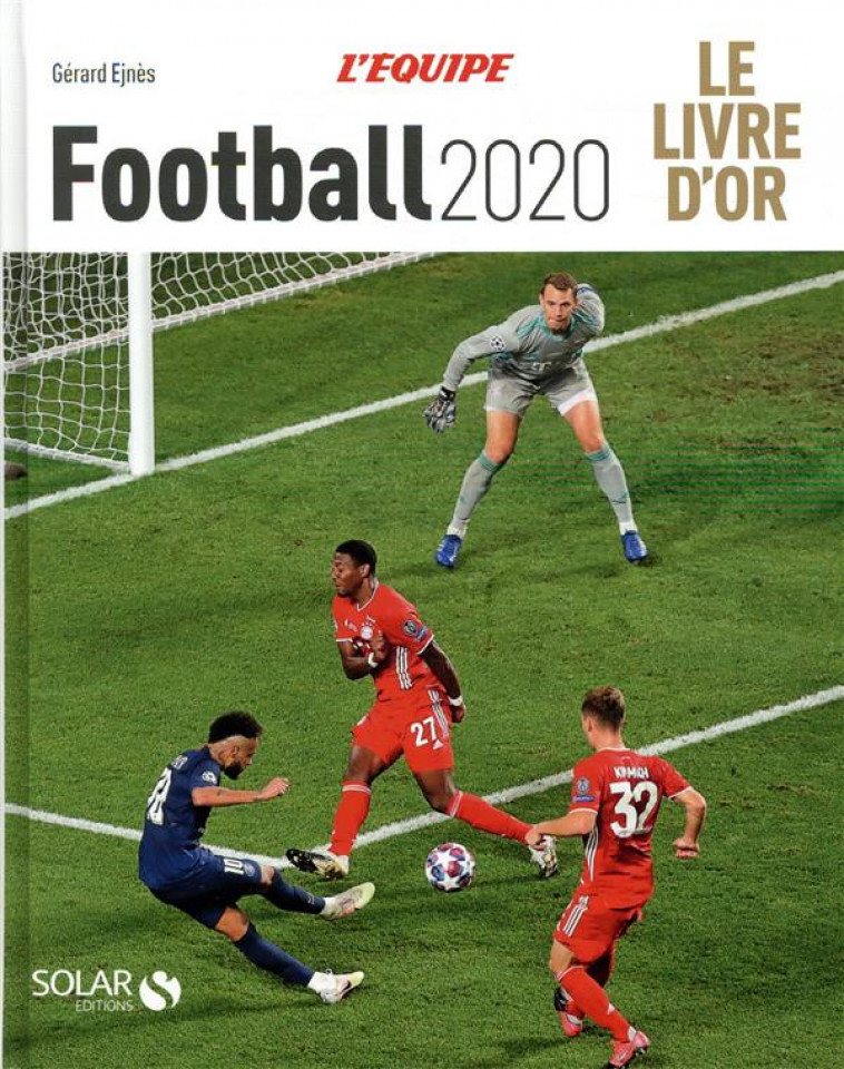 LIVRE D-OR DU FOOTBALL 2020 - EJNES GERARD - SOLAR