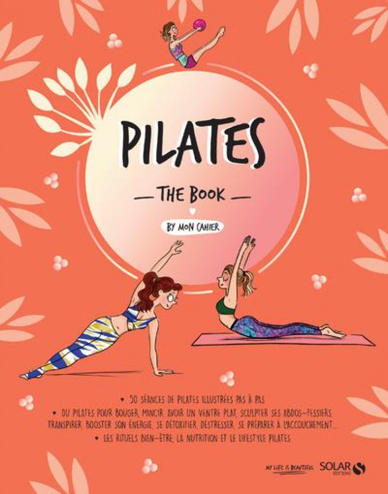 PILATES THE BOOK BY MON CAHIER - COLLECTIF - SOLAR