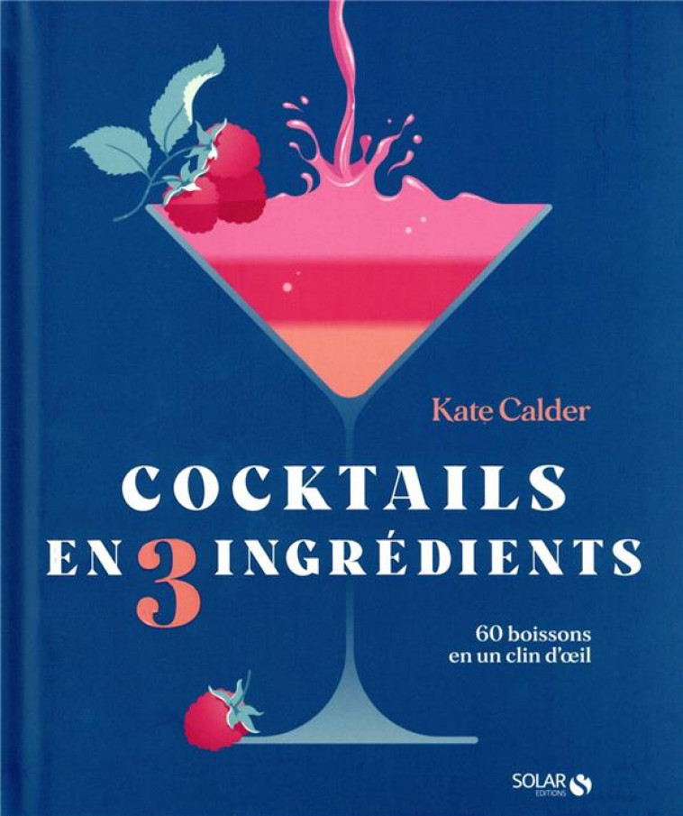 COCKTAILS EN 3 INGREDIENTS - CALDER KATE - SOLAR