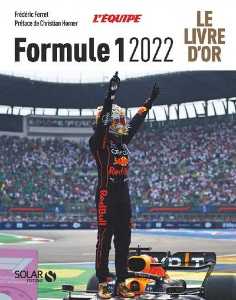 LIVRE D-OR DE LA FORMULE 1 2022 - FERRET/HORNER - SOLAR