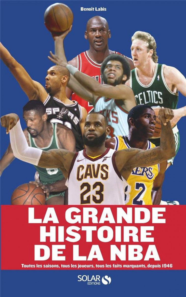 LA GRANDE HISTOIRE DE LA NBA - LABIS BENOIT - SOLAR