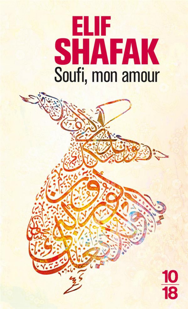 SOUFI, MON AMOUR - SHAFAK ELIF - 10 X 18