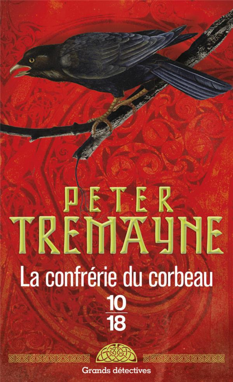 LA CONFRERIE DU CORBEAU - POCHE - VOL24 - TREMAYNE PETER - 10-18