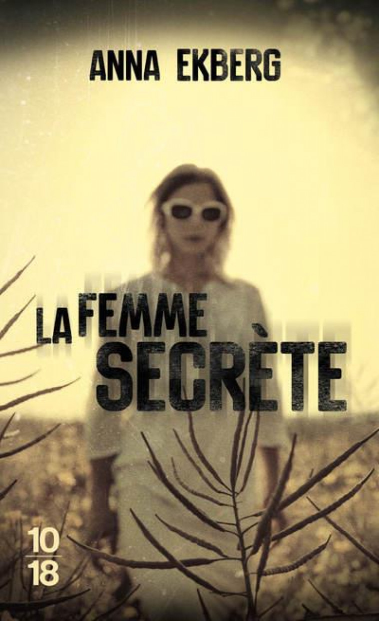 LA FEMME SECRETE - EKBERG ANNA - 10 X 18