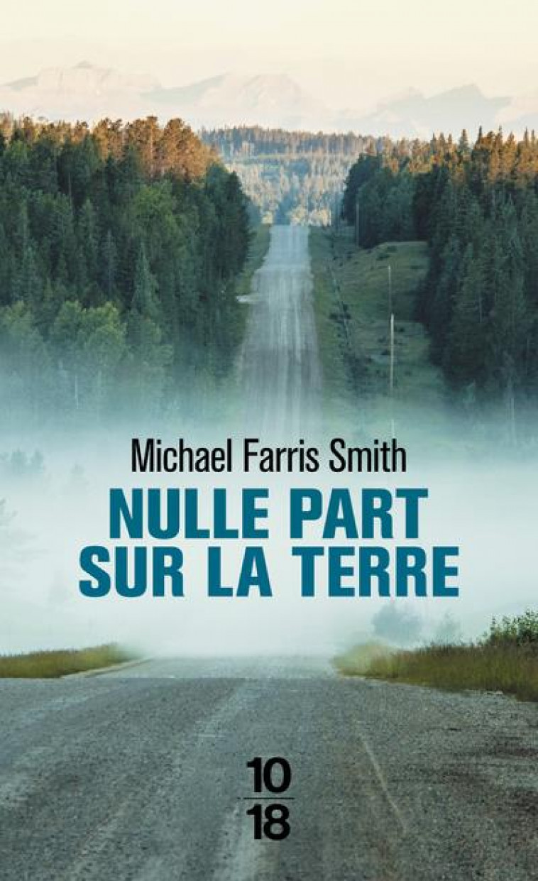 NULLE PART SUR LA TERRE - SMITH MICHAEL FARRIS - 10 X 18